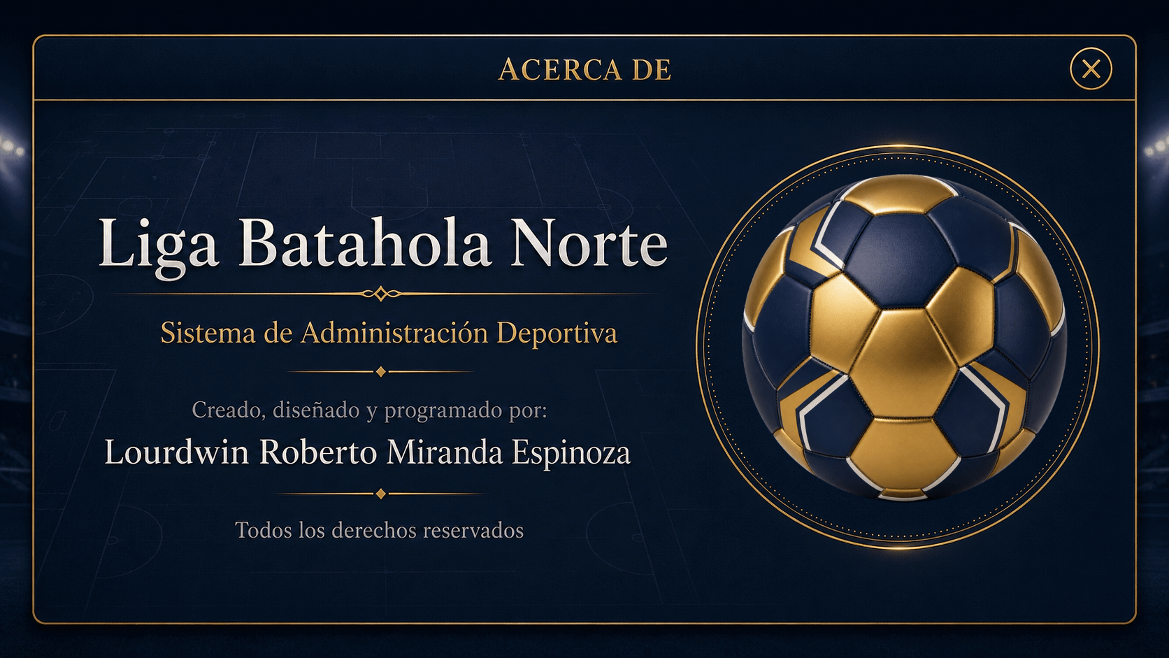 Acerca de Liga Batahola Norte: creado, diseñado y programado por Lourdwin Roberto Miranda Espinoza